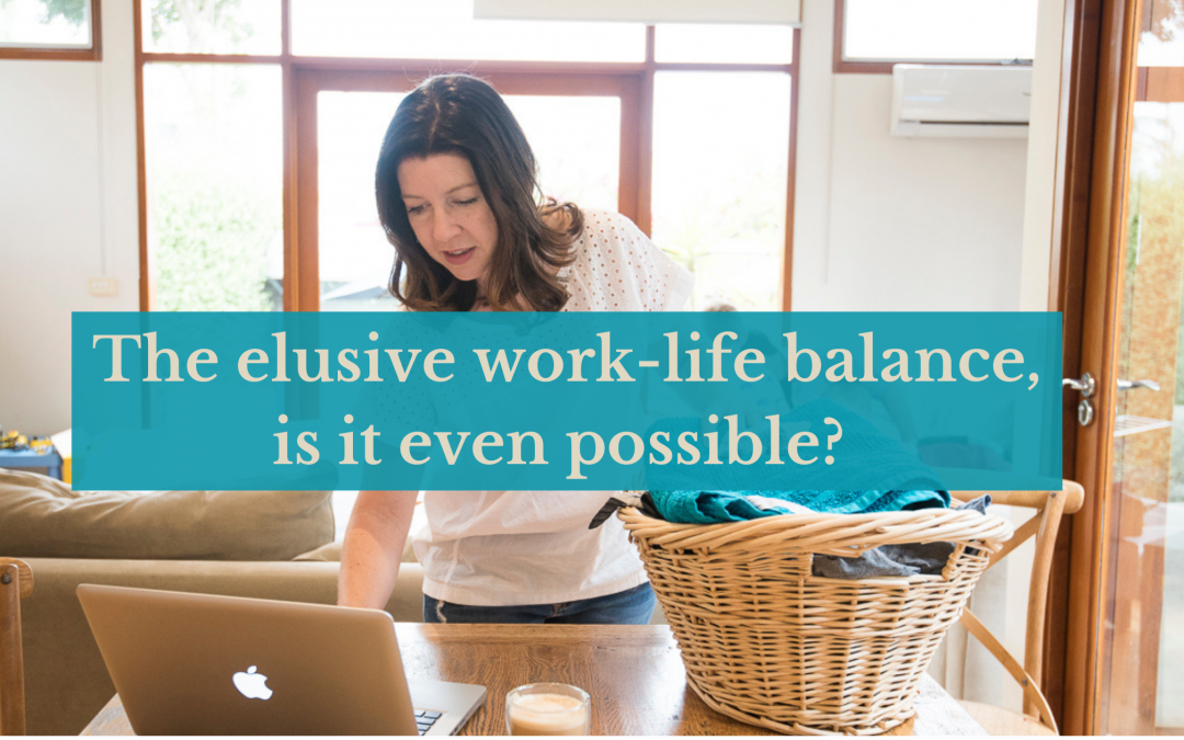 Work-life balance, is it even possible?